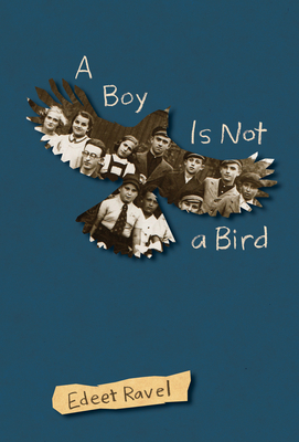 A Boy Is Not a Bird - Ravel, Edeet