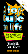A Boy's Guide to Life: The Complete Instructions