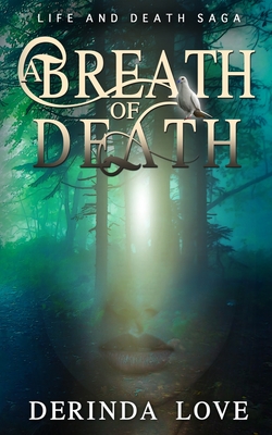 A Breath of Death - Love, Derinda, and Williams, Melanie (Editor)