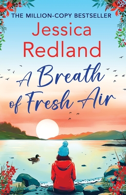 A Breath of Fresh Air: A BRAND NEW beautiful, uplifting romantic read from MILLION COPY BESTSELLER Jessica Redland for 2024 - Redland, Jessica