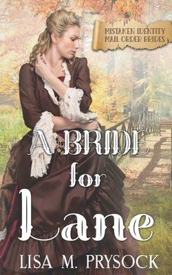 A Bride for Lane: Mistaken Identity Mail Order Brides Book 7 - Prysock, Lisa