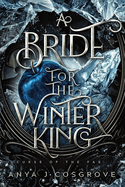 A Bride for the Winter King: A Dark Romantasy