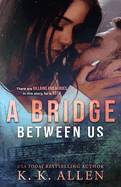 A Bridge Between Us