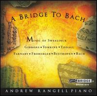 A Bridge to Bach - Andrew Rangell (piano)