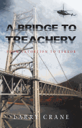 A Bridge to Treachery: From Extortion to Terror