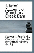 A Brief Account of Woodbury Creek Dam