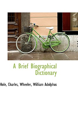 A Brief Biographical Dictionary - Charles, Hole