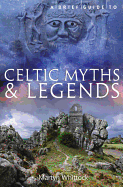 A Brief Guide to Celtic Myths & Legends