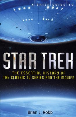 A Brief Guide to Star Trek - Robb, Brian J