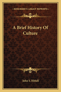 A Brief History Of Culture