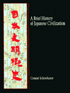 A Brief History of Japanese Civilization - Schirokauer, Conrad