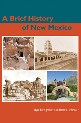 A Brief History of New Mexico - Jenkins, Myra Ellen, and Schroeder, Albert H