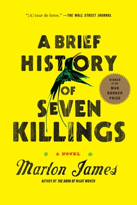 A Brief History of Seven Killings (Booker Prize Winner) - James, Marlon
