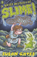 A Brief History of Slime!