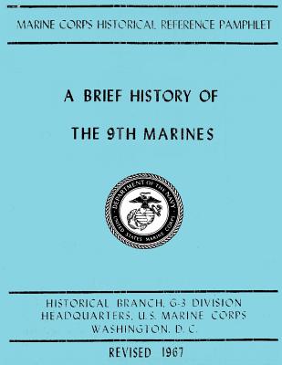 A Brief History of the 9th Marines - Strobridge, Truman R, and Marine Corps, U S