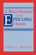 A Brief History of the Episcopal Church
