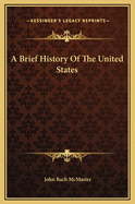 A brief history of the United States