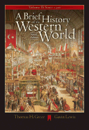 A Brief History of the Western World, Volume II: Since 1300 (with CD-ROM and Infotrac)