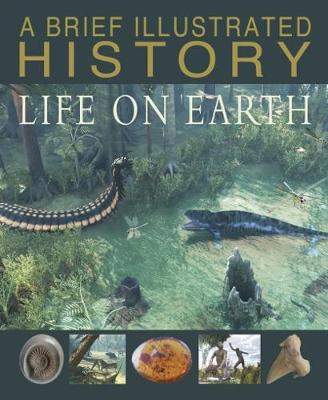 A Brief Illustrated History of Life on Earth - Parker, Steve