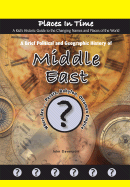 A Brief Political and Geographic History of the Middle East: Where Are... Persia, Babylon, and the Ottoman Empire - Davenport, John