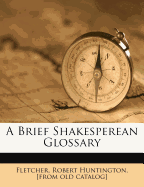 A Brief Shakesperean Glossary