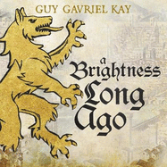 A Brightness Long Ago: A profound and unforgettable historical fantasy novel