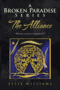 A Broken Paradise Series: The Alliance: "What Have I Gotta Do to Bring You Back?"