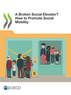 A broken social elevator?: how to promote social mobility