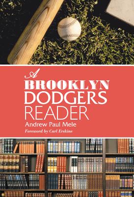 A Brooklyn Dodgers Reader - Mele, Andrew Paul (Editor)