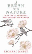 A Brush with Nature - Mabey, Richard