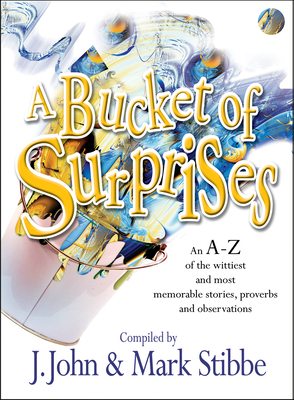 A Bucket of Surprises - Stibbe, Mark, Reverend, and John, J