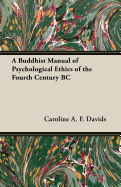 A Buddhist Manual of Psychological Ethics of the Fourth Century BC