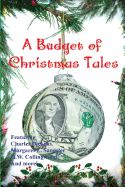 A Budget of Christmas Tales - Dickens, Charles, and Collingwood, H W, and Butterworth, Hezekiah