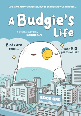 A Budgie's Life: Graphic Novel, Book 1 - Kim (Muffin Girl), Sarah