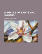 A Bundle of Saints and Sinners