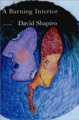 A Burning Interior - Shapiro, David