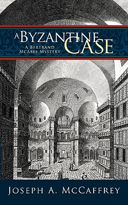 A Byzantine Case - McCaffrey, Joseph a