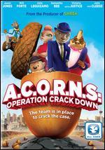 A.C.O.R.N.S: Operation Crack Down