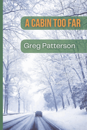 A Cabin Too Far