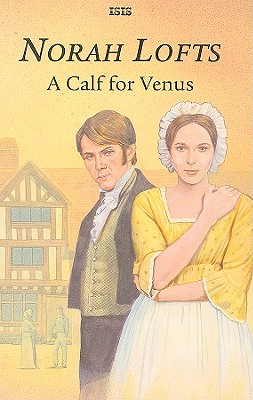 A Calf for Venus - Lofts, Norah