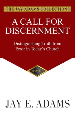 A Call for Discernment - Adams, Jay E