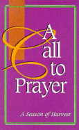 A Call to Prayer: A Season of Harvest