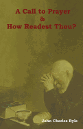 A Call to Prayer and How Readest Thou?