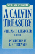 A Calvin Treasury: With a New Study Guide