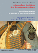 A Campanha do Rossilh?o no alvor das condecora??es militares: Cadernos de Faler?stica 3