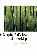 A Campfire Girl's Test of Friendship