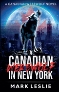 A Canadian Werewolf in New York