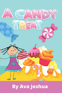 A Candy Treat: A Sweet Rhyming Story For Children Ages 3-8