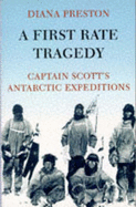 A Captain's First Rate Tragedy: Captain Scott's Antarctic Expeditions