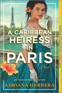 A Caribbean Heiress in Paris: A Historical Romance